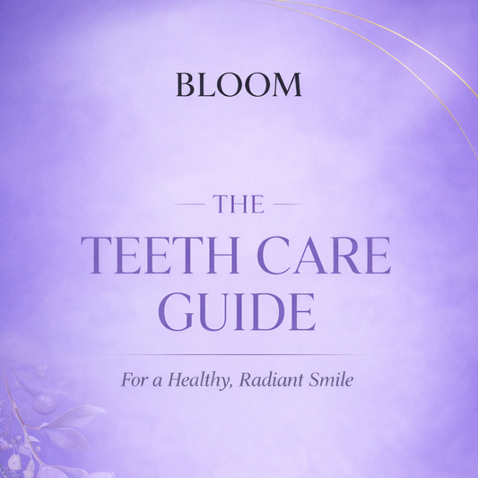 Bloom Teeth Care Guide